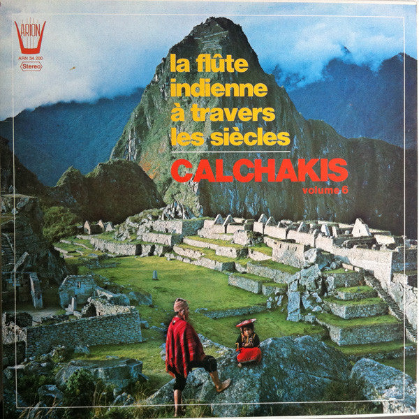 Los Calchakis : La Flûte Indienne À Travers Les Siècles Volume 6 (LP, Album, Gat)