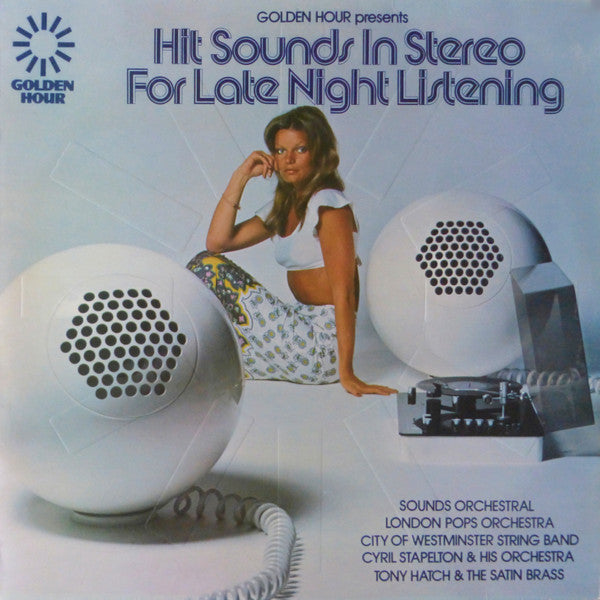 Various : Golden Hour Presents Hit Sounds In Stereo For Late Night Listening (LP, Album, Comp, Emb)