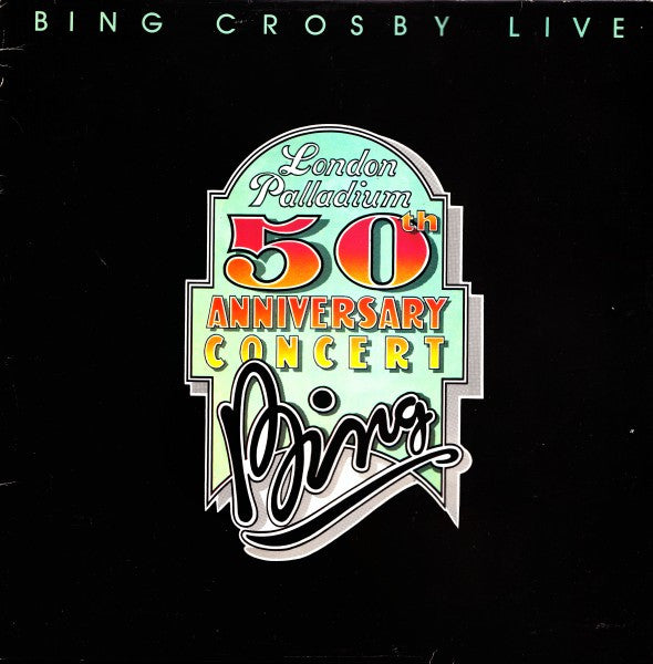 Bing Crosby : Bing Crosby Live -  London Palladium 50th Anniversary Concert (2xLP, Album)