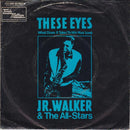 Junior Walker & The All Stars : These Eyes / What Does It Take (To Win Your Love) (7", Single)