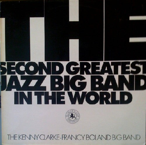 Clarke-Boland Big Band : The Second Greatest Jazz Big Band In The World (LP, Album)