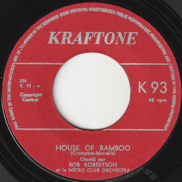 Bob Robertson (2) Et Metro Club Orchestra : House Of Bamboo (7", Single)