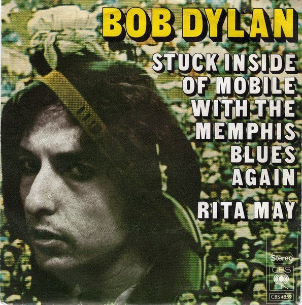 Bob Dylan : Stuck Inside Of Mobile With The Memphis Blues Again / Rita May (7", Single)