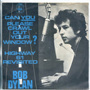 Bob Dylan : Can You Please Crawl Out Your Window? (7", Single)
