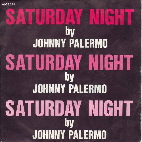 Johnny Palermo : Saturday Night (7")