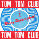 Tom Tom Club : Wordy Rappinghood (7", Single)