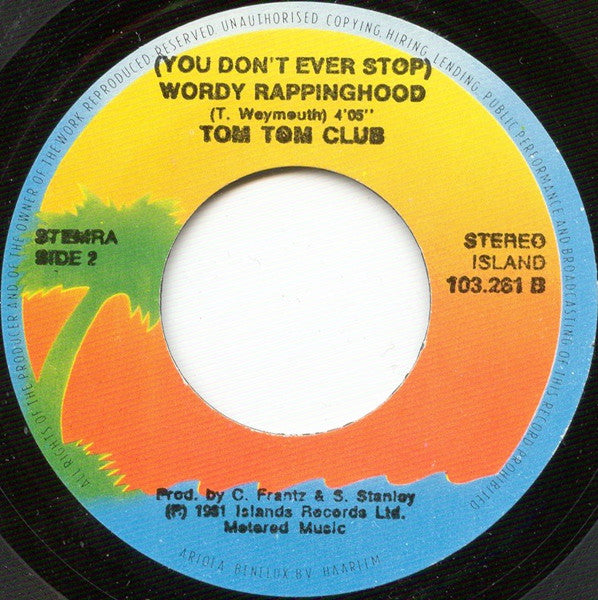 Tom Tom Club : Wordy Rappinghood (7", Single)