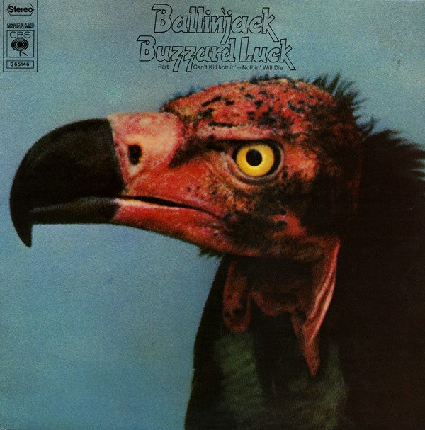 Ballin' Jack : Buzzard Luck Part I Can't Kill Nothin' - Nothin' Will Die (LP, Album)