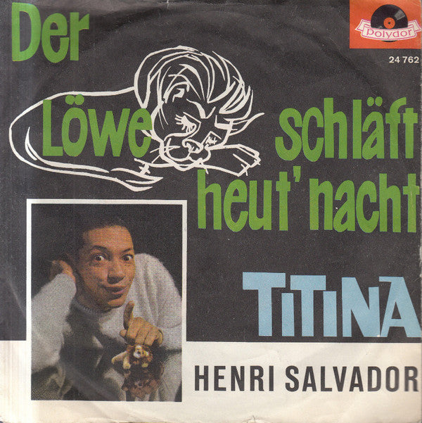 Henri Salvador : Der Löwe Schläft Heut' Nacht / Titina (7", Single, Mono)