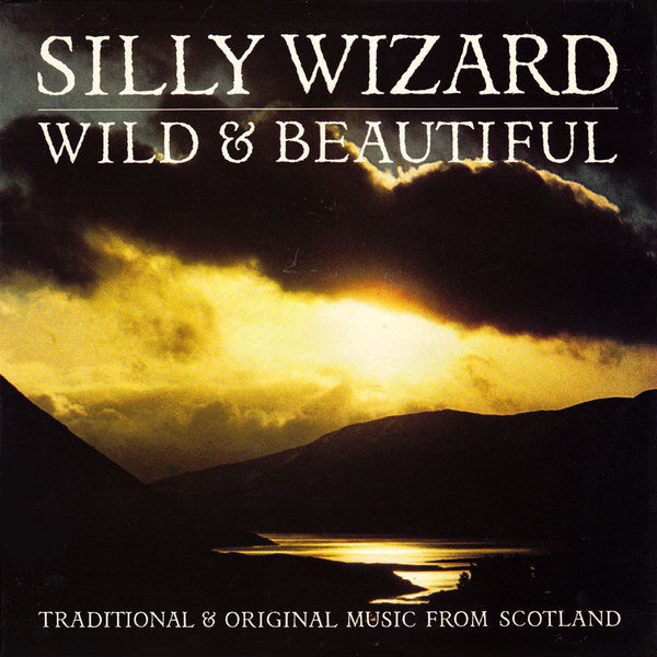 Silly Wizard : Wild & Beautiful (LP, Album)