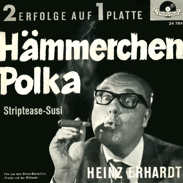 Heinz Erhardt : Hämmerchen-Polka / Striptease-Susi (7", Single, Mono)