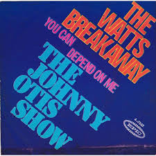 The Johnny Otis Show : The Watts Breakaway / You Can Depend On Me (7")