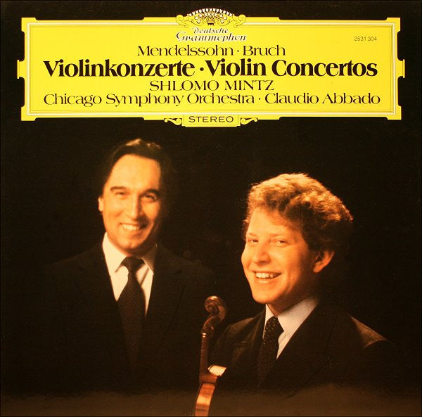 Felix Mendelssohn-Bartholdy / Max Bruch, Shlomo Mintz, The Chicago Symphony Orchestra • Claudio Abbado : Violinkonzerte = Violin Concertos (LP, Album)