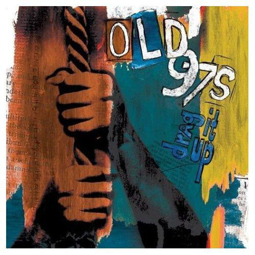 Old 97's : Drag It Up (CD, Album, Dig)