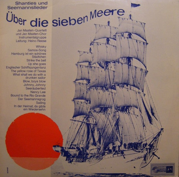 Jan Maaten-Quartett, Der Jan Maaten-Chor : Über Die Sieben Meere - Shanties Und Seemannslieder (LP)