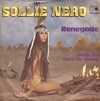 Sollie Nero : Renegade / Baby, We Can't Go Wrong (7")