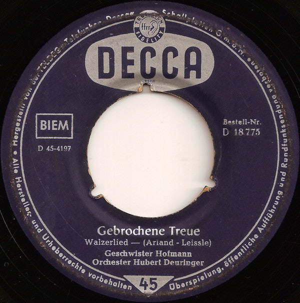 Geschwister Hofmann (2) : Gebrochene Treue / Wenn Zwei Sich Wiederseh'n (7", Single)