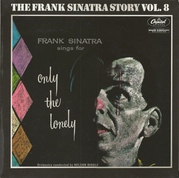 Frank Sinatra : Frank Sinatra Sings For Only The Lonely (LP, Album, RE)
