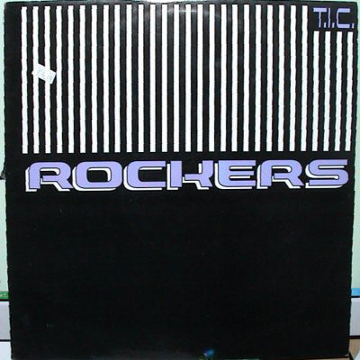 T.I.C. : Rockers / Too Fast (12")