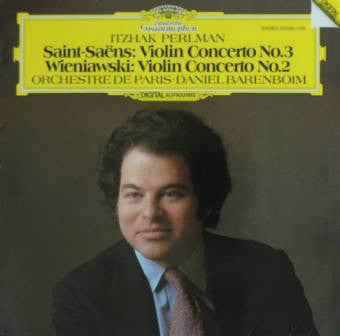 Itzhak Perlman - Camille Saint-Saëns, Henryk Wieniawski - Orchestre De Paris Conducted By Daniel Barenboim : Violin Concerto No.3 / Violin Concerto No.2 (LP, Album)