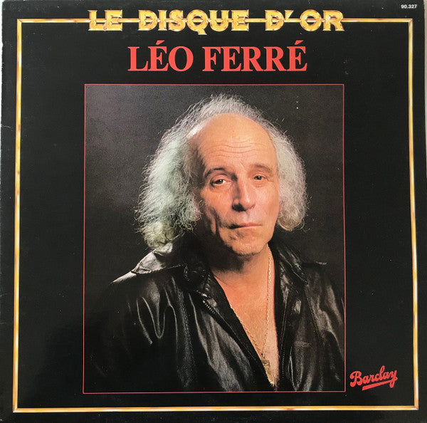 Léo Ferré : Le Disque D'Or (LP, Comp)