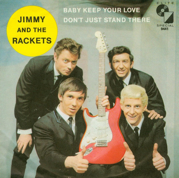 Jimmy & The Rackets : Baby, Keep Your Love / Don't Just Stand There (7", Single, Mono)