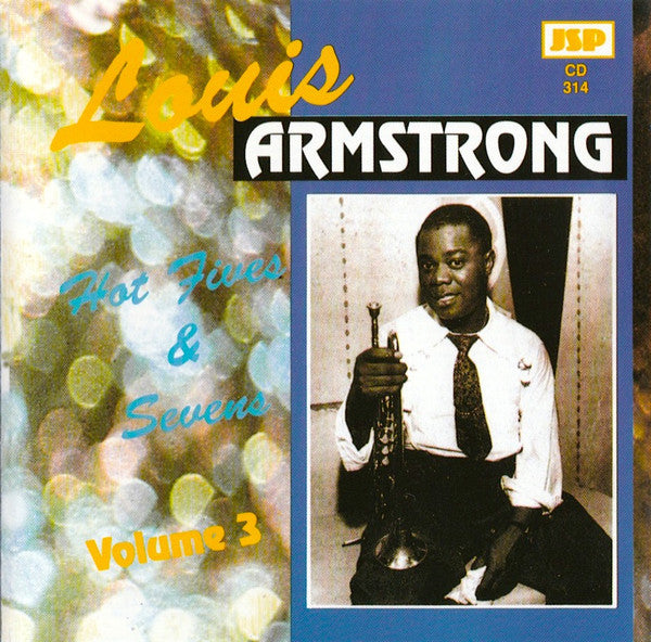 Louis Armstrong : Hot Fives & Sevens Volume 3 (CD, Comp, RM)