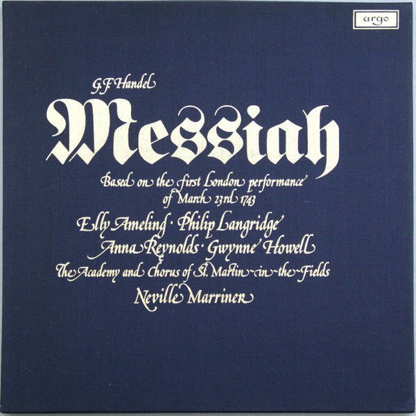 G.F. Handel*, Elly Ameling ∙ Philip Langridge, Anna Reynolds ∙ Gwynne Howell, The Academy* And Chorus Of St. Martin-In-The-Fields*, Neville Marriner* : Messiah (Based On The First London Performance Of March 23rd 1743) (3xLP, Album + Box)