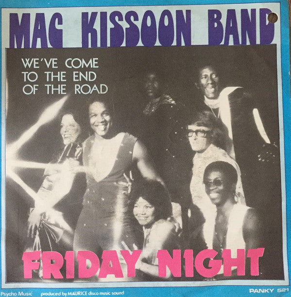 Mac Kissoon : Friday Night / We've Come To The End Of The World (7", Single)