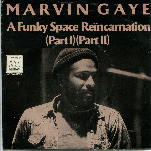 Marvin Gaye : A Funky Space Reincarnation (Part I)(PartII) (7")