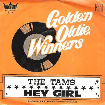 The Tams : Hey Girl (7", Single, Sin)