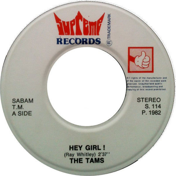 The Tams : Hey Girl (7", Single, Sin)