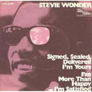 Stevie Wonder : Signed Sealed Delivered I'm Yours · I'm More Than Happy (I'm Satisfied) (7", Single)