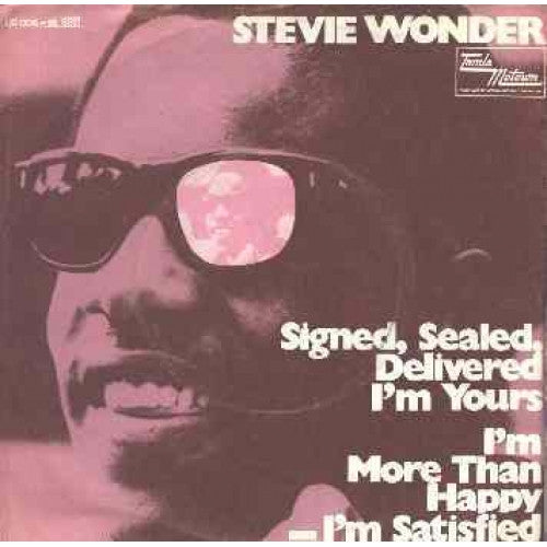 Stevie Wonder : Signed Sealed Delivered I'm Yours · I'm More Than Happy (I'm Satisfied) (7", Single)