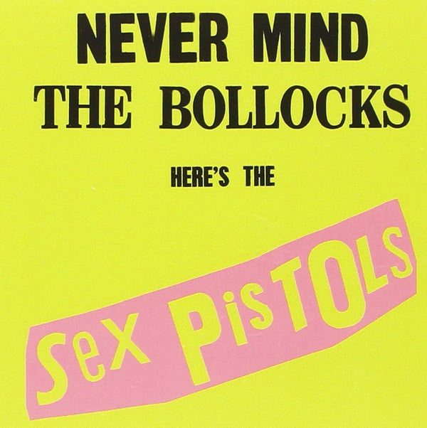 Sex Pistols : Never Mind The Bollocks Here's The Sex Pistols (CD, Album, RE, RM)