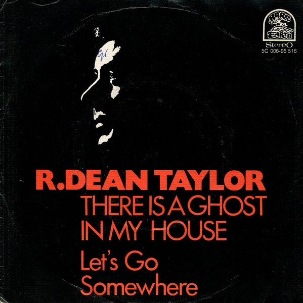 R. Dean Taylor : There's A Ghost In My House (7", Single)