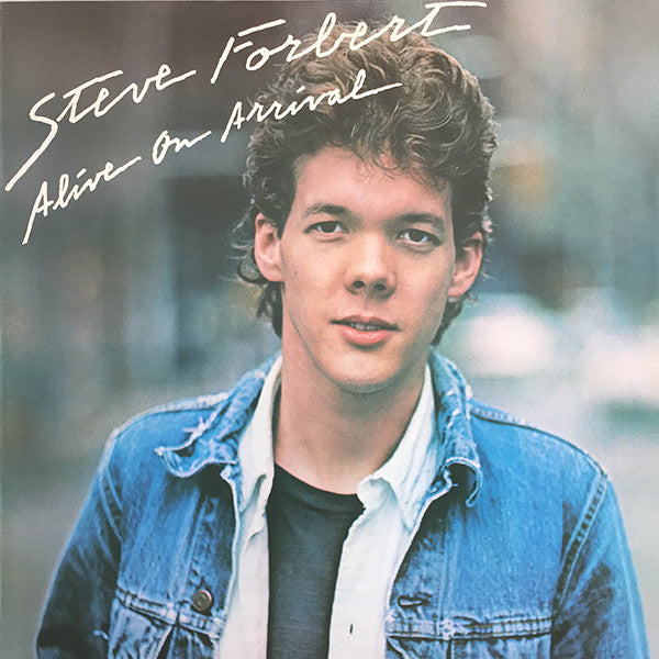 Steve Forbert : Alive On Arrival (LP, Album)