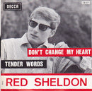 Red Sheldon : Don't Change My Heart (7", Single)