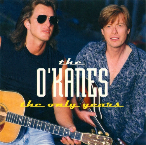 The O'Kanes : The Only Years (CD, Comp)