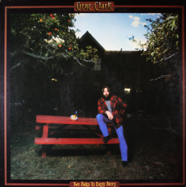 Gene Clark : Two Sides To Every Story (LP, Album)