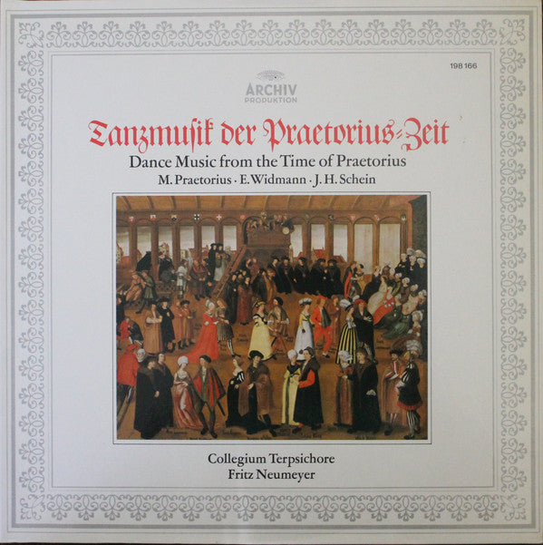 Michael Praetorius · Erasmus Widmann · Johann Hermann Schein, Collegium Terpsichore, Fritz Neumeyer : Tanzmusik Der Praetorius Zeit (Dance Music From The Time Of Praetorius) (LP, RE)