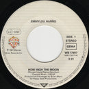 Emmylou Harris : How High The Moon (7")