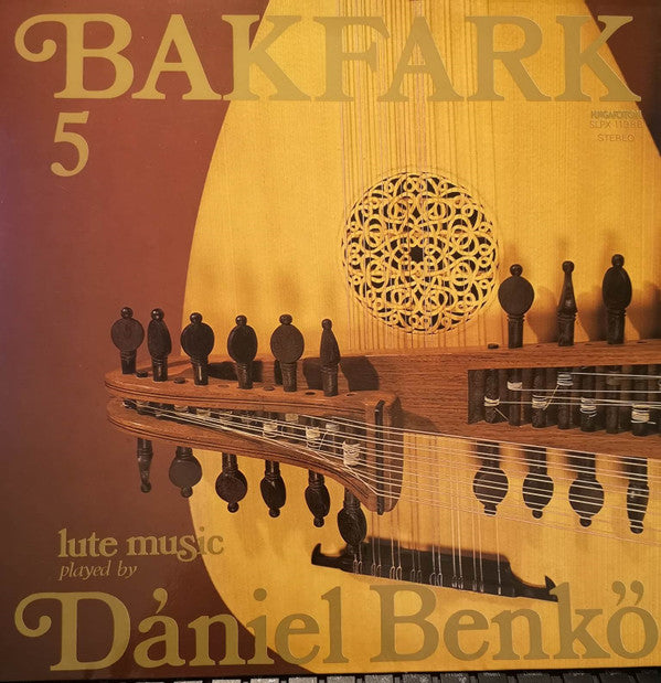 Valentin Bakfark / Dániel Benkő - Complete Lute Music 5 (LP Tweedehands) - Discords.nl