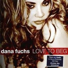 Dana Fuchs : Love To Beg (CD, Album)