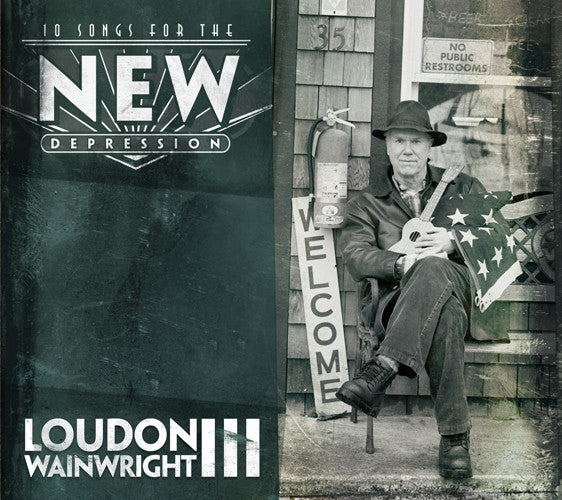 Loudon Wainwright III : 10 Songs For The New Depression (CD, Album)