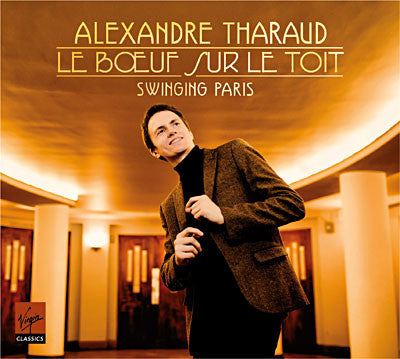 Alexandre Tharaud : Le Boeuf Sur Le Toit - Swinging Paris (CD, Album)