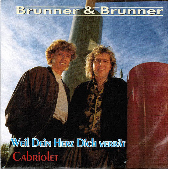 Brunner & Brunner : Weil Dein Herz Dich Verrät (7", Single)