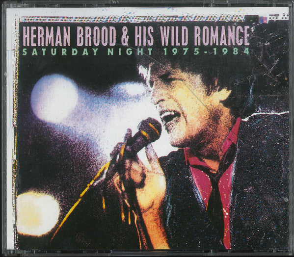 Herman Brood & His Wild Romance : Saturday Night 1975 - 1984 (2xCD, Comp)