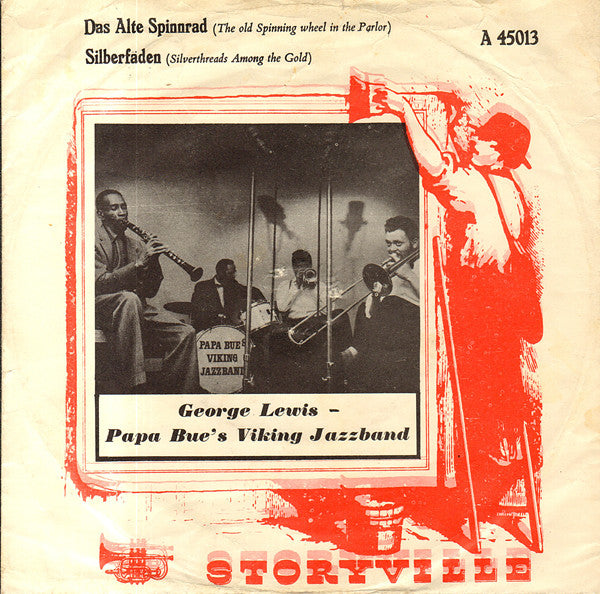 George Lewis (2) With Papa Bue's Viking Jazz Band : Das Alte Spinnrad (7", Red)