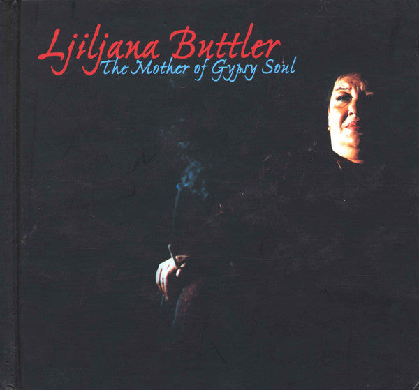 Ljiljana Petrović - Buttler : The Mother Of Gypsy Soul (CD, Album)